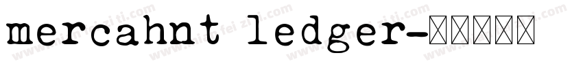 mercahnt ledger字体转换